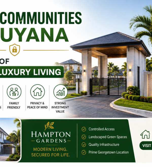 Gated Communities in Guyana: Benefits of Secure Luxury Living